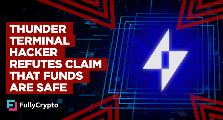 <aThunder Terminal Hacker Refutes Claims its Funds Are Safe