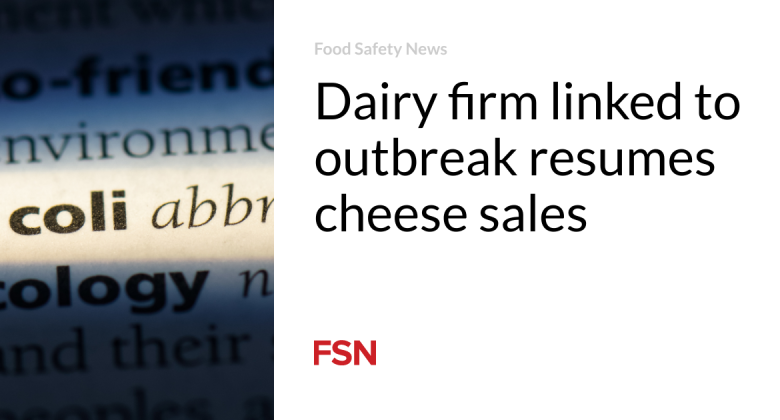Dairy company connected to break out resumes cheese sales