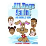 Bruce Torrance’s “All Dogs Swim So Should You” Will Be Displayed at the 2024 LA Times Festival of Books