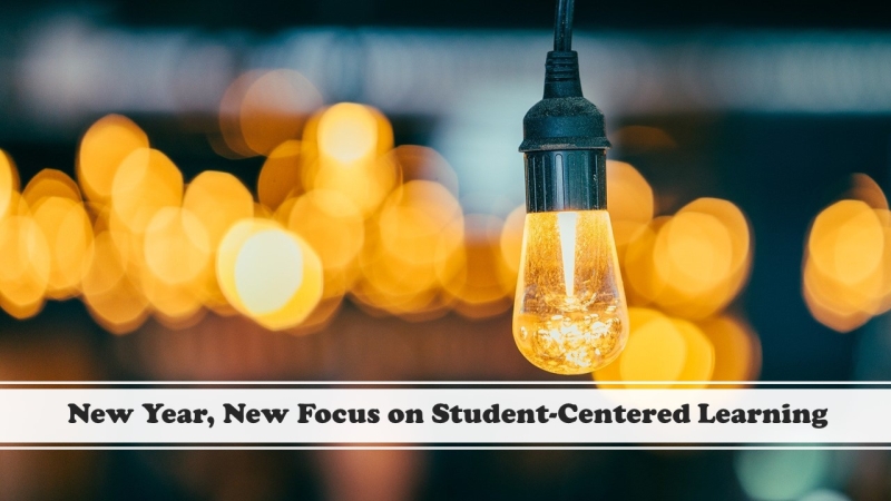 Instructor’s Corner: New Year, New Focus on Student-Centered Learning