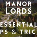 Manor Lords– Beginner Tips & Tricks